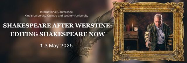 SHAKESPEARE AFTER WERSTINE: EDITING SHAKESPEARE NOW – Canadian Society ...